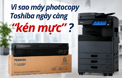 Vì sao máy photocopy Toshiba ngày càng “kén mực”?